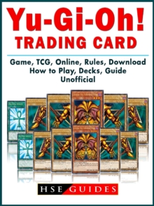 Yu Gi Oh! Trading Card Game, TCG, Online, Rules, Download, How to Play, Decks, Guide Unofficial