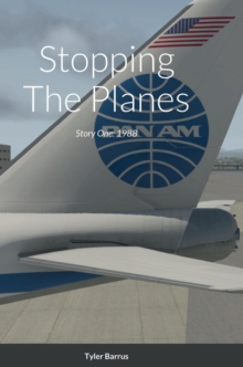 Stopping The Planes : Story One: 1988