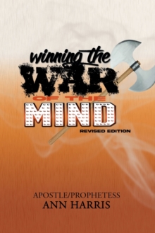 Winning the War of the Mind : Revised Edition