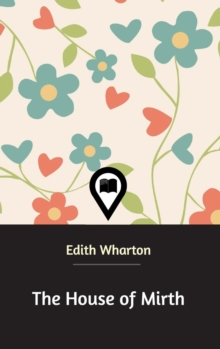 The House of Mirth, Hardback Book The House of Mirth, Hardback Book