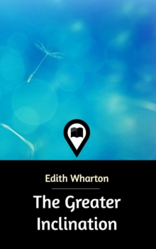 The Greater Inclination, Hardback Book The Greater Inclination, Hardback Book