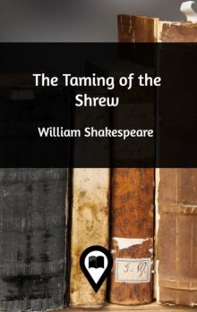 The Taming of the Shrew, Hardback Book The Taming of the Shrew, Hardback Book