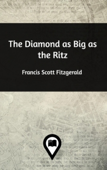 The Diamond as Big as the Ritz, Hardback Book The Diamond as Big as the Ritz, Hardback Book