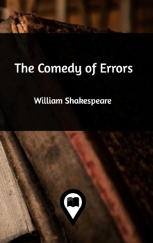 The Comedy of Errors, Hardback Book The Comedy of Errors, Hardback Book