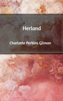 Herland, Hardback Book Herland, Hardback Book