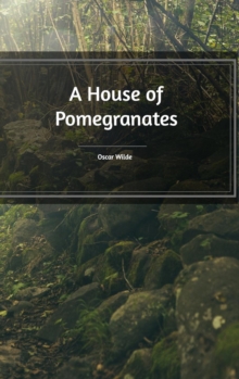 A House of Pomegranates, Hardback Book A House of Pomegranates, Hardback Book
