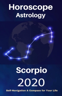 Scorpio Horoscope & Astrology 2020