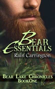 Bear Essentials (A M/M BDSM Romance) : Bear Lake Chronicles, #1