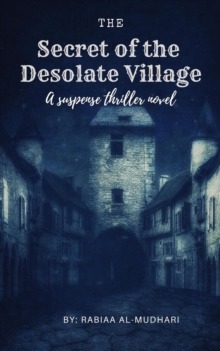 Secret of the Desolate Village