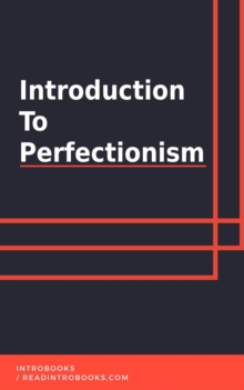 Introduction to Perfectionism