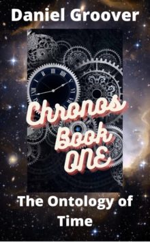 Ontology of Time : The Chronos Books, #1