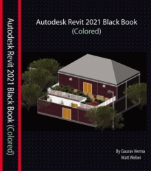 Autodesk Revit 2021 Black Book