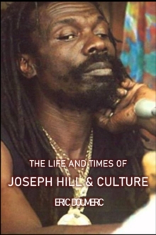 Life And Times Of Joseph Hill and Culture