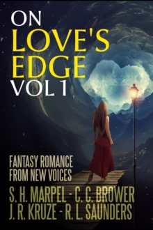 On Love's Edge 1: Fantasy Romance from New Voices : Speculative Fiction Parable Anthology