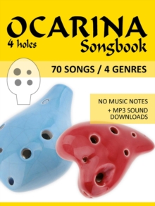 4-hole Ocarina Songbook - 70 Songs / 4 Genres