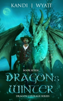 Dragon's Winter : Dragon Courage, #7