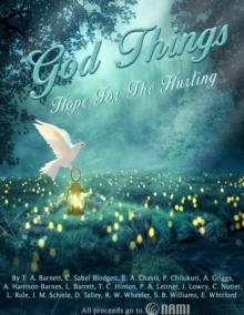 God Things: Hope for the Hurting