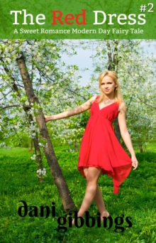 Red Dress #2 - A Sweet Romance Modern Day Fairytale