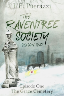 Raventree Society. S2E1: Grace Cemetery