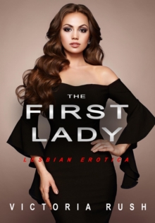 First Lady: Lesbian Erotica