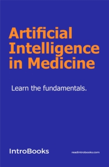 Artificial Intelligence in Medicine