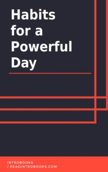 Habits for a Powerful Day