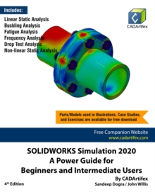 SOLIDWORKS Simulation 2020: A Power Guide for Beginners and Intermediate Users