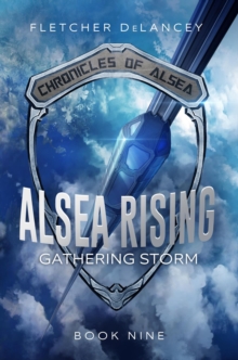 Alsea Rising: Gathering Storm