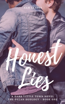 Honest Lies : Dylan Duology, #1