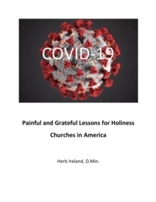 Painful and Grateful Lessons for Holiness Churches in America