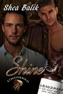 Shine : Uncorked, #4