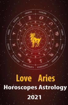 Aries Love Horoscope & Astrology 2021