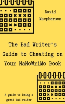 Bad Writer's Guide to Cheating on Your NaNoWriMo Book