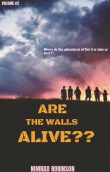 Are The Walls Alive