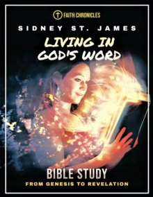 Living in God's Word : The Faith Chronicles, #7