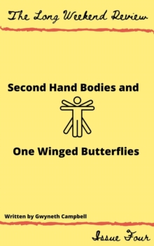 Secondhand Bodies and One-Winged Butterflies