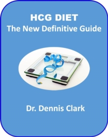 HCG Diet - The New Definitive Guide