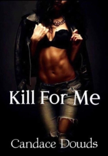 Kill For Me