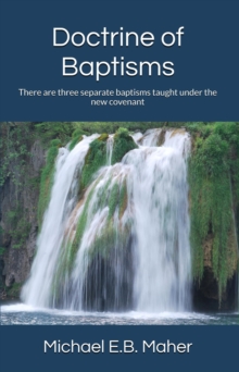 Doctrine of Baptisms : Foundation doctrines of Christ, #3