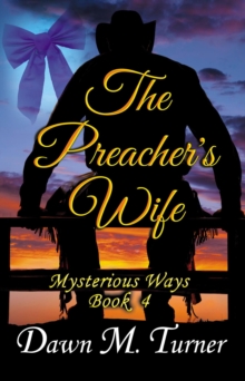 Preacher's Wife : Mysterious Ways, #4