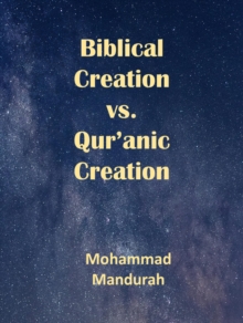 Biblical Creation vs. Qur'anic Creation