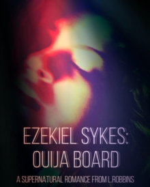 Ezekiel Sykes: Ouija Board