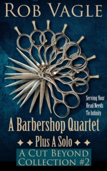 Barbershop Quartet Plus A Solo: A Cut Beyond Collection #2