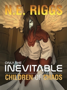 Children of Chaos : Only the Inevitable, #8