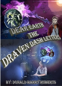 Dear Earth The Draven Dash Letters Volume One