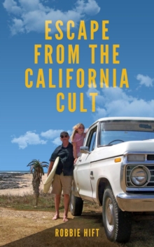 Escape From The California Cult