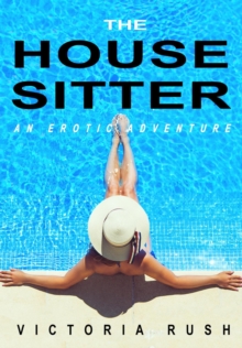 Housesitter: An Erotic Adventure