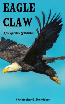 Eagle Claw and Other Stories