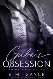 Gabe's Obsession: A Purgatory Masters Duet Book 1