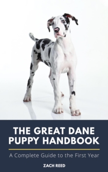 Great Dane Puppy Handbook